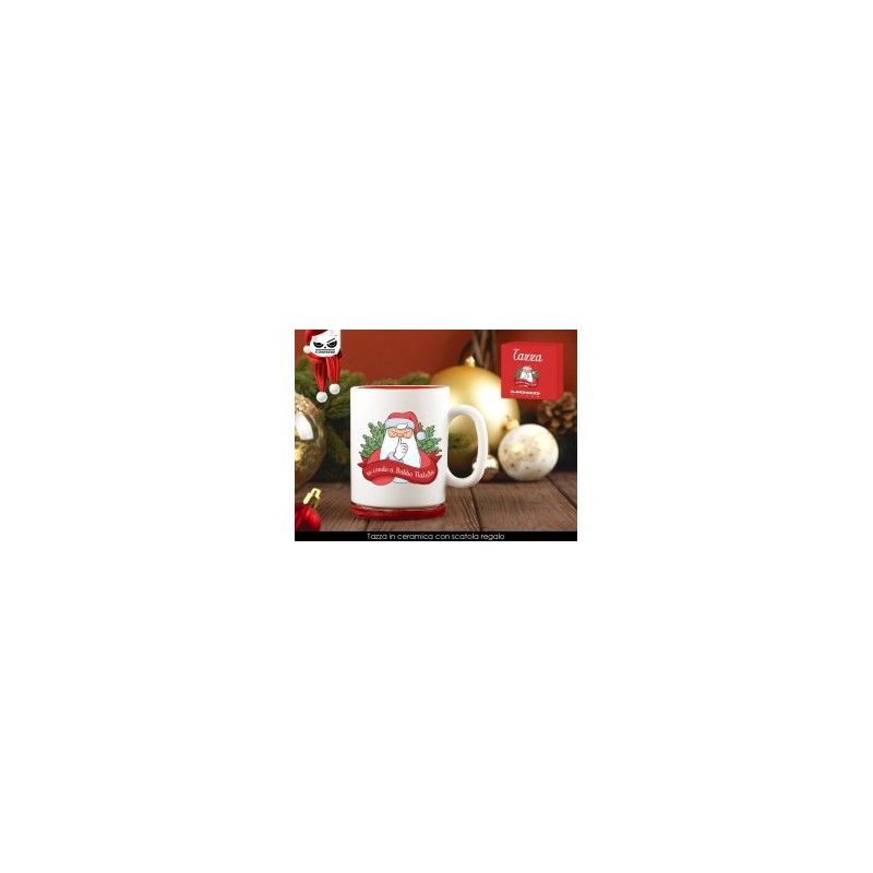 Tazza in Ceramica Credo a Babbo Natale XT2405 Tazza in Ceramica Credo a Babbo Natale XT2405